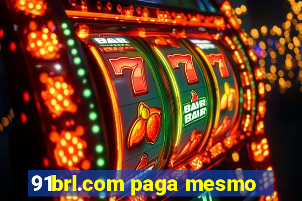 91brl.com paga mesmo