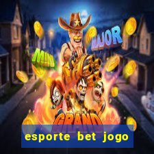 esporte bet jogo de aposta