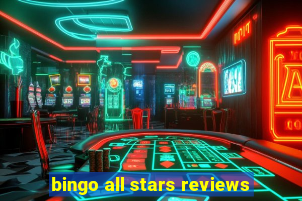 bingo all stars reviews