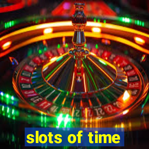 slots of time