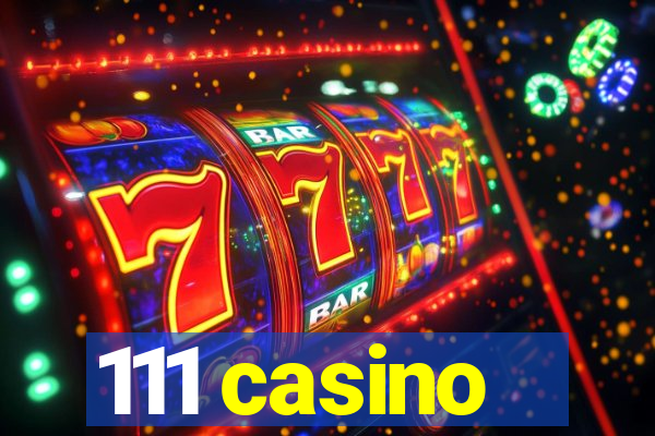 111 casino