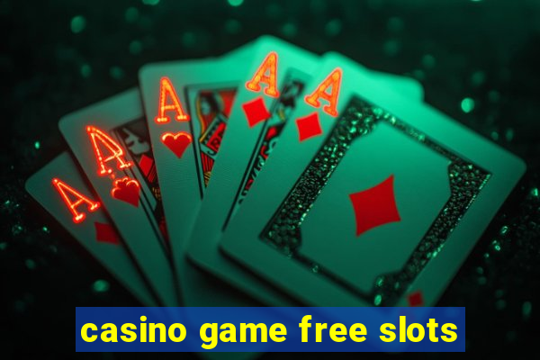 casino game free slots