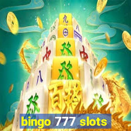 bingo 777 slots