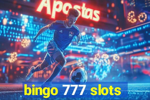 bingo 777 slots