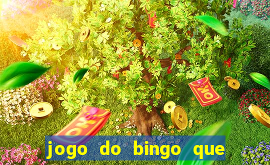 jogo do bingo que ganha dinheiro