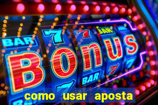 como usar aposta gratis betano