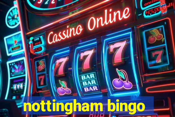 nottingham bingo