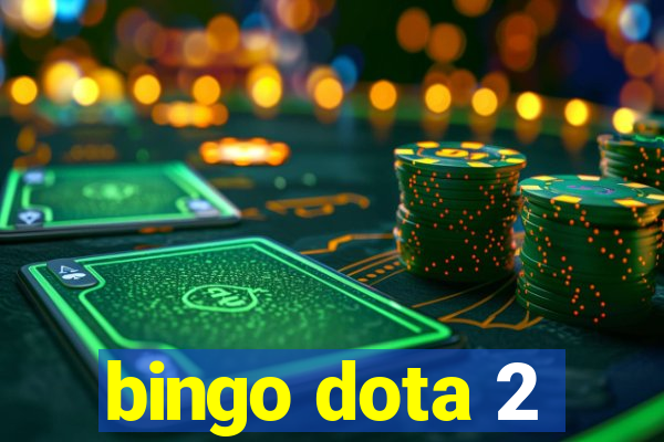 bingo dota 2