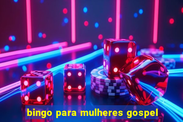 bingo para mulheres gospel