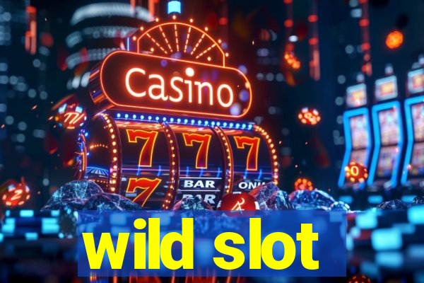 wild slot