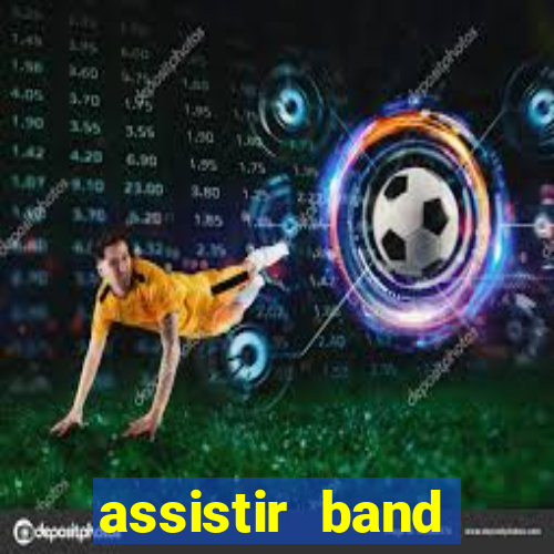 assistir band sports online gratis