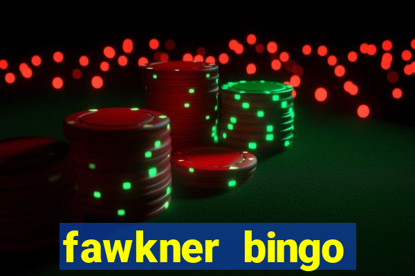 fawkner bingo prizes tonight