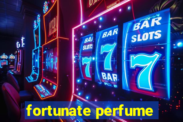 fortunate perfume