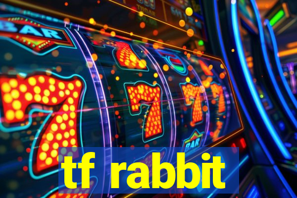 tf rabbit