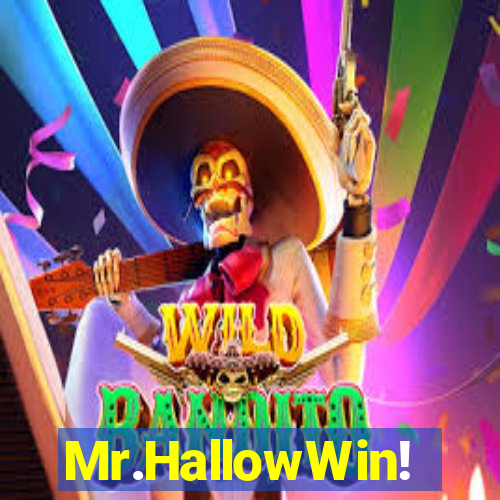 Mr.HallowWin!