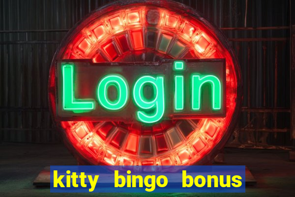 kitty bingo bonus money games