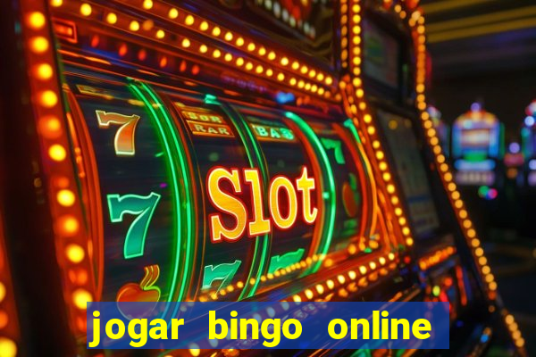 jogar bingo online e ganhar dinheiro