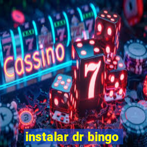 instalar dr bingo