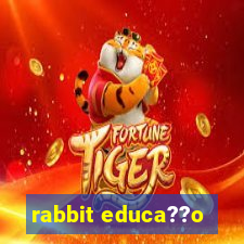 rabbit educa??o