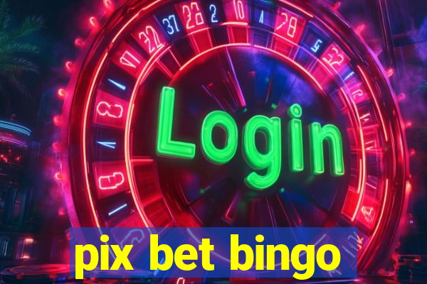 pix bet bingo