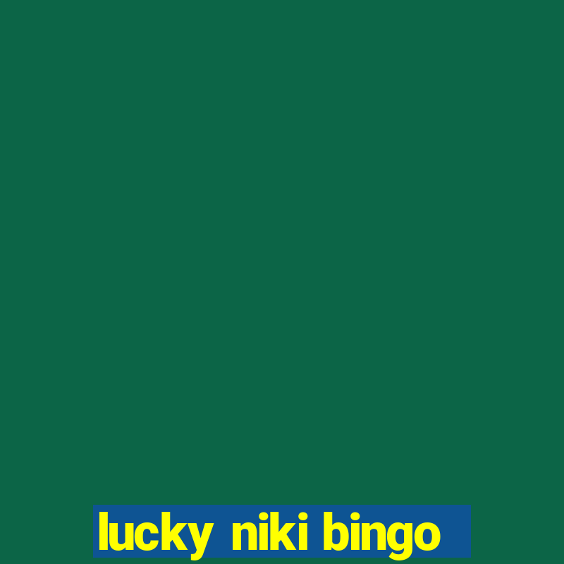 lucky niki bingo