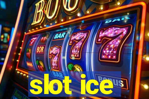 slot ice