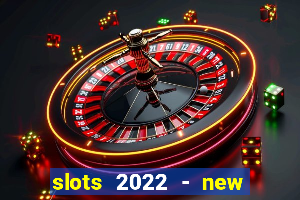 slots 2022 - new lucky slots