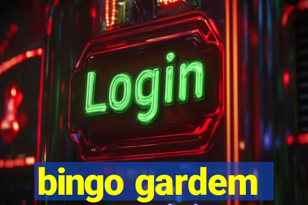 bingo gardem