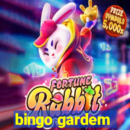 bingo gardem