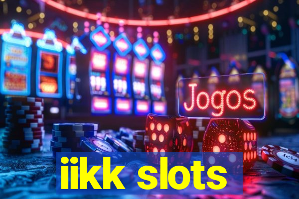 iikk slots