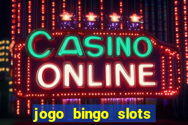 jogo bingo slots é confiável