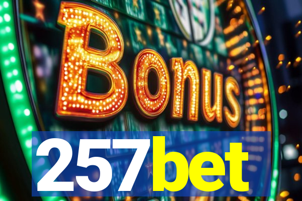 257bet