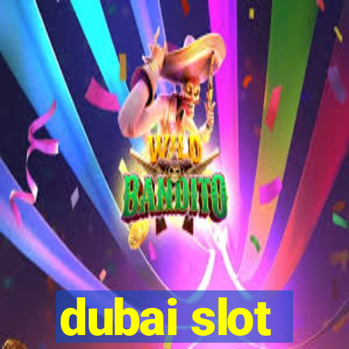 dubai slot