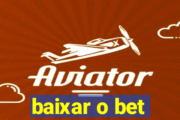 baixar o bet