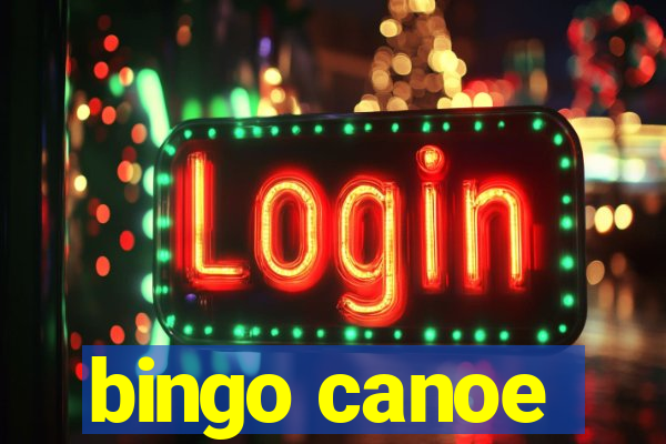 bingo canoe