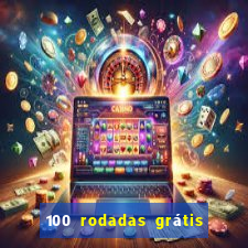 100 rodadas grátis sem depósito