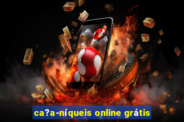 ca?a-níqueis online grátis