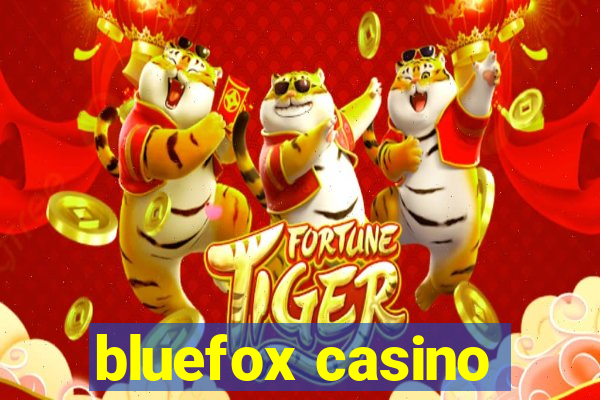 bluefox casino