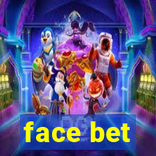 face bet