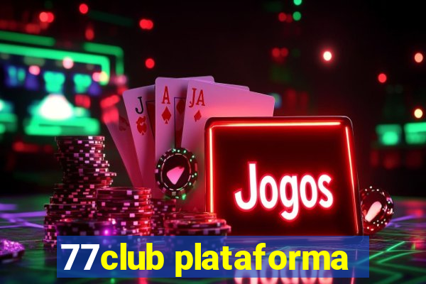 77club plataforma