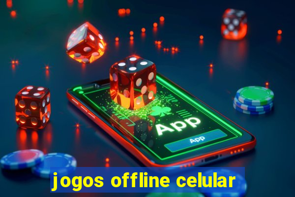 jogos offline celular