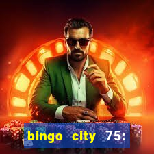 bingo city 75: bingo & slots