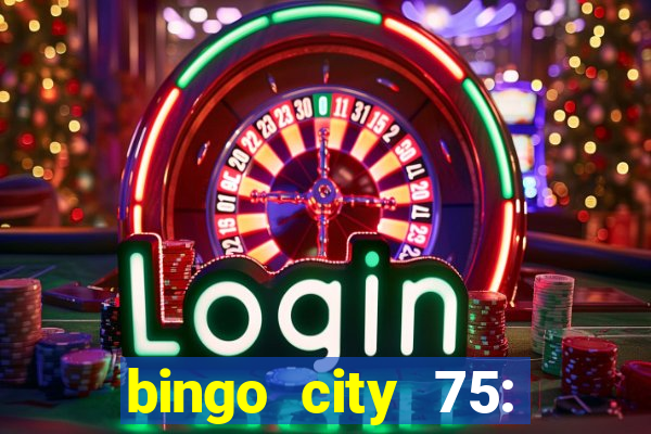 bingo city 75: bingo & slots