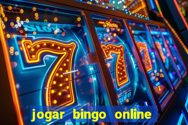 jogar bingo online a dinheiro