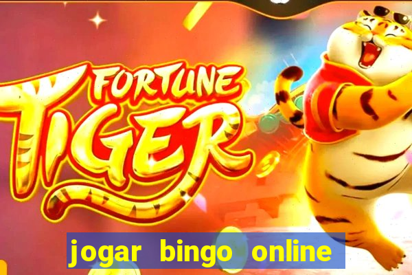 jogar bingo online a dinheiro