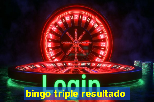 bingo triple resultado