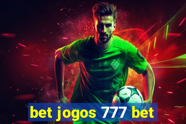 bet jogos 777 bet