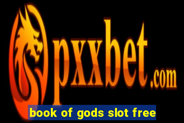 book of gods slot free