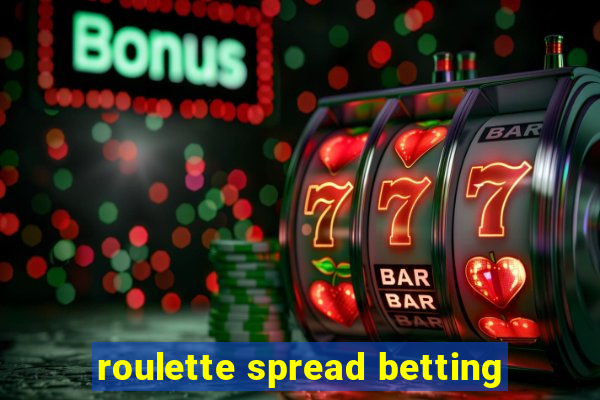 roulette spread betting