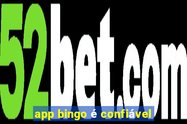 app bingo é confiável